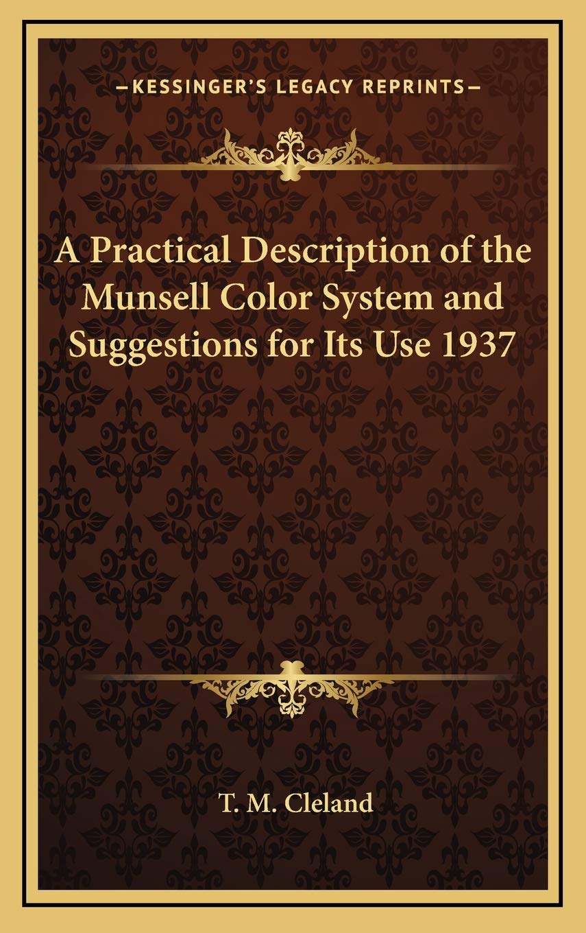 A Practical Description of the Munsell Color System and Suggestions for Its Use 1937