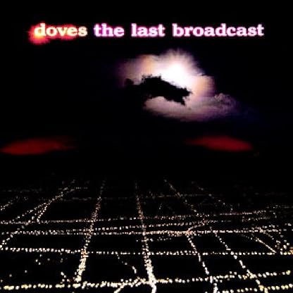 Last Broadcast [Disco de Vinil] por The Doves, capa do álbum