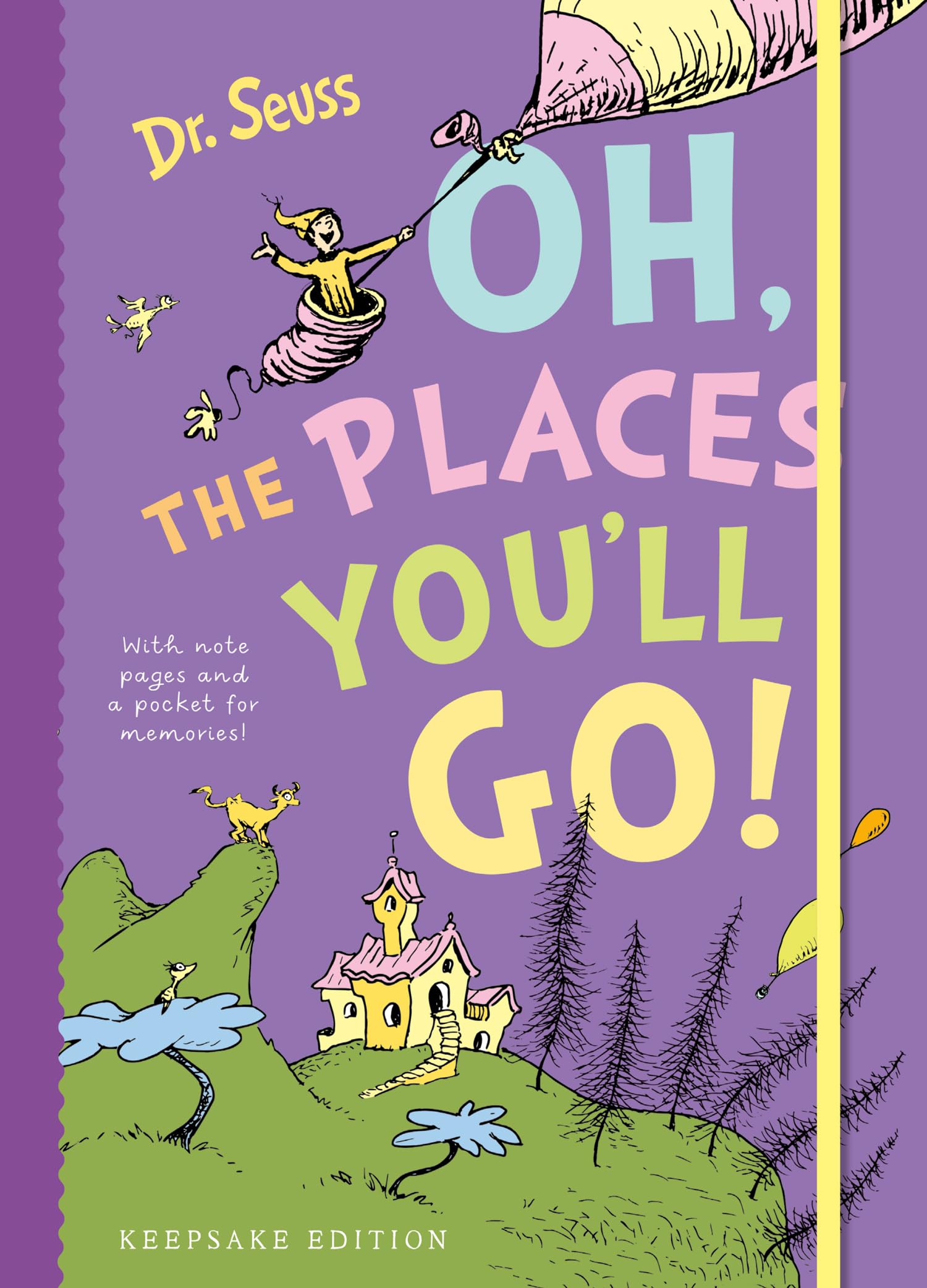 Oh, the Places You'll Go!: The Essential Keepsake Children's Book for Celebrating Every Milestone