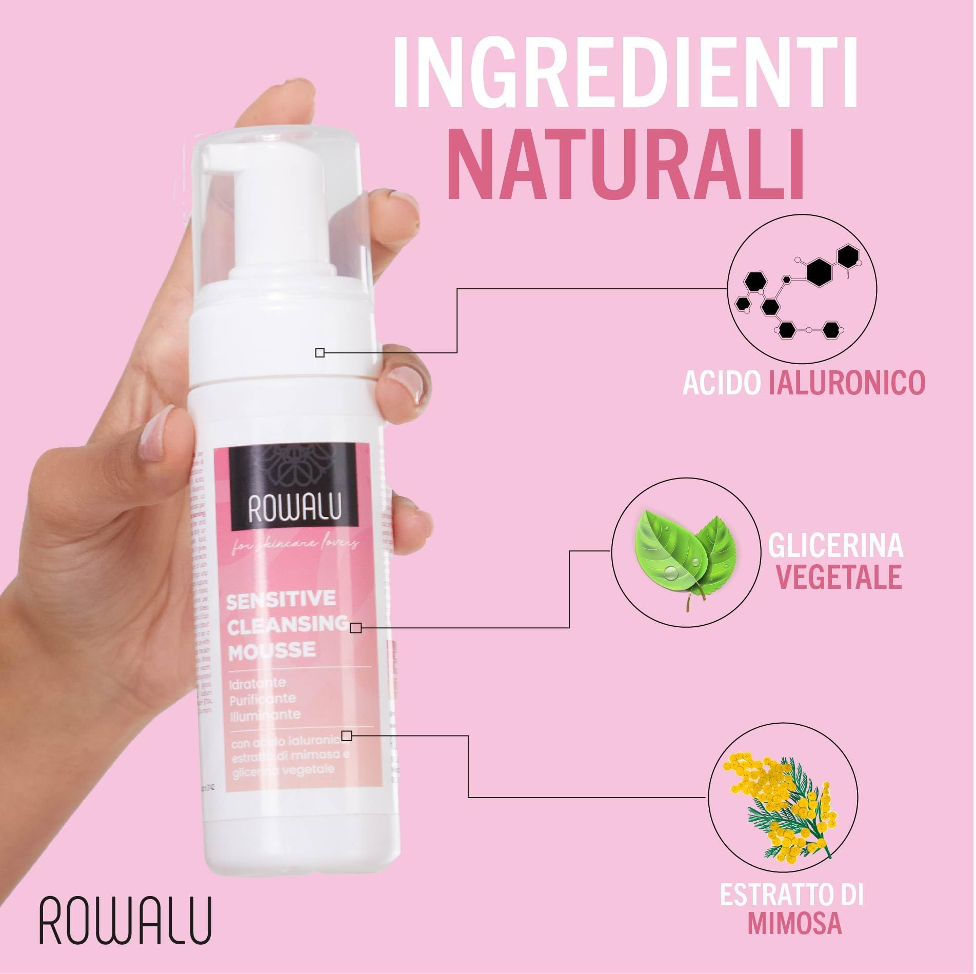 ROWALU Mousse Detergente Viso 150ML, Struccante Viso e Occhi Pelle Sensibile, Grassa e Secca, Detergente Schiumogeno Viso Idratante e Purificante, Skin Care, Detergente Viso Delicato Made in Italy