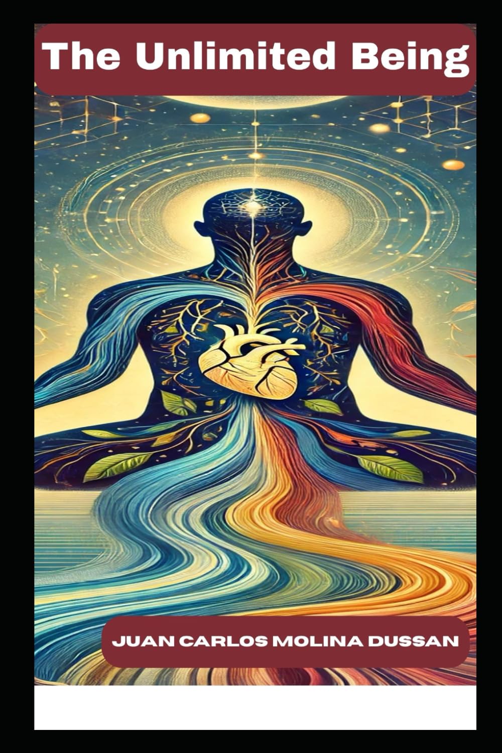 The Unlimited Being: An Integral Approach to Growth