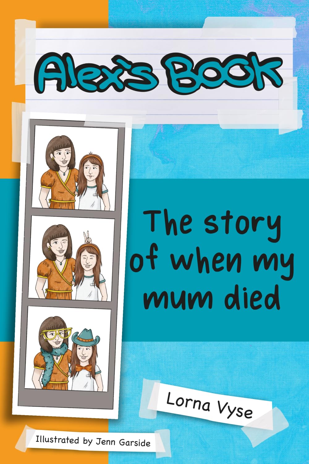 Alex's Book: The Story of When My Mum Died