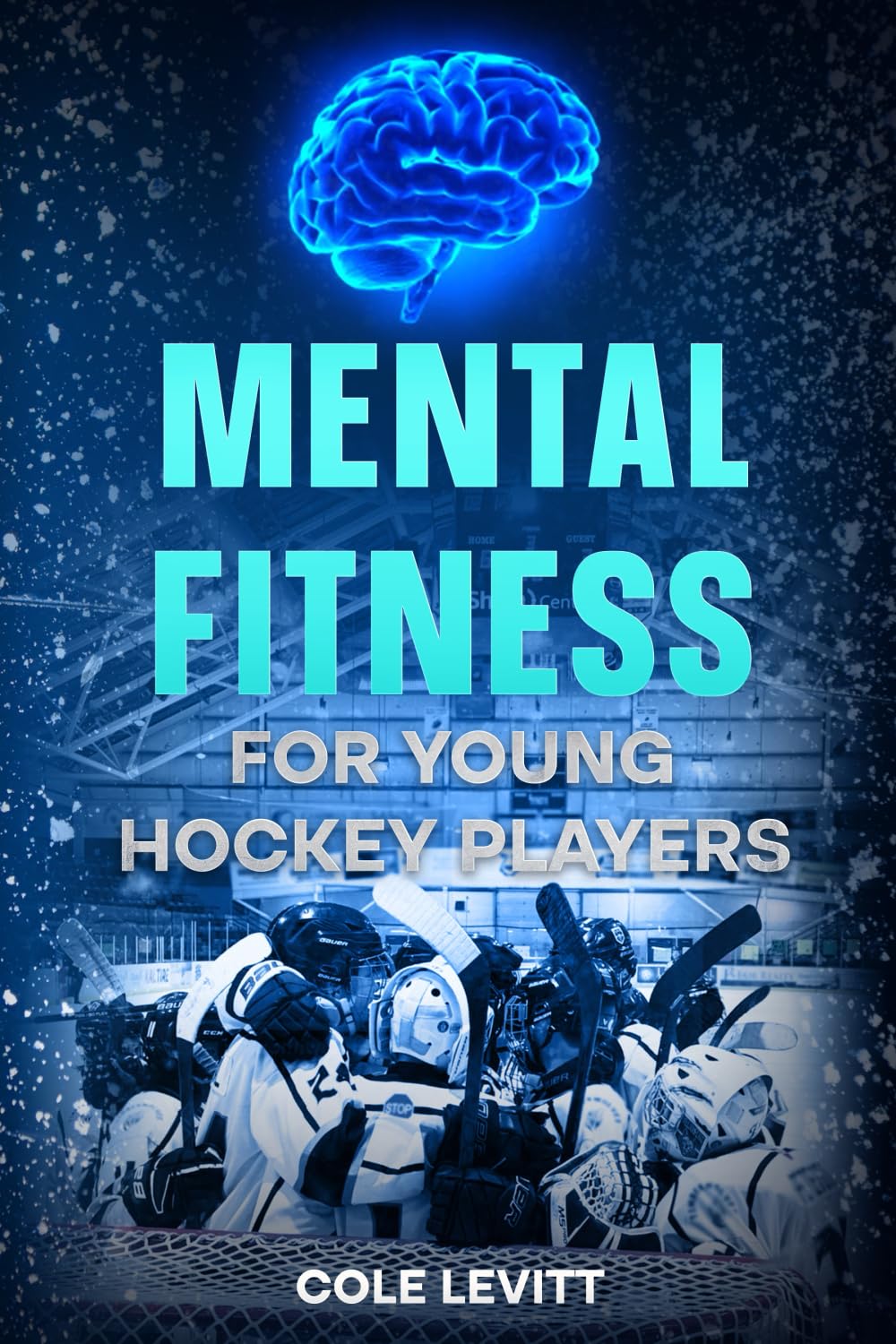Mental Fitness for Young Hockey Players (Mental Fitness for Young Athletes)