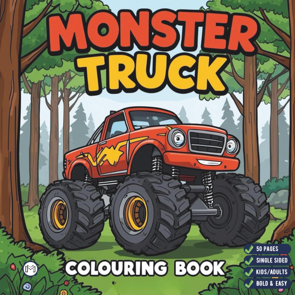 Cool Monster Truck Coloring Book for Kids Boys Girls Teens Adults: Funny Adventurous Monster Truck Coloring Activity Book Bold and Easy 50 Pages ... Gift Simple Monster Truck Fun Coloring Book