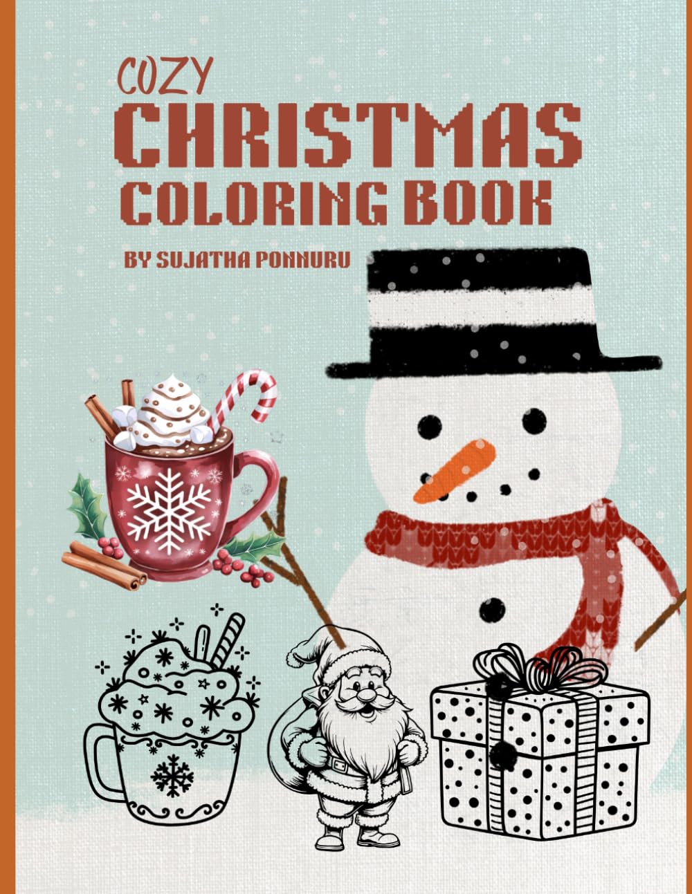 Cozy Christmas Coloring Book: Easy, Cute, and Relaxing Christmas Coloring Pages for Kids and Adults