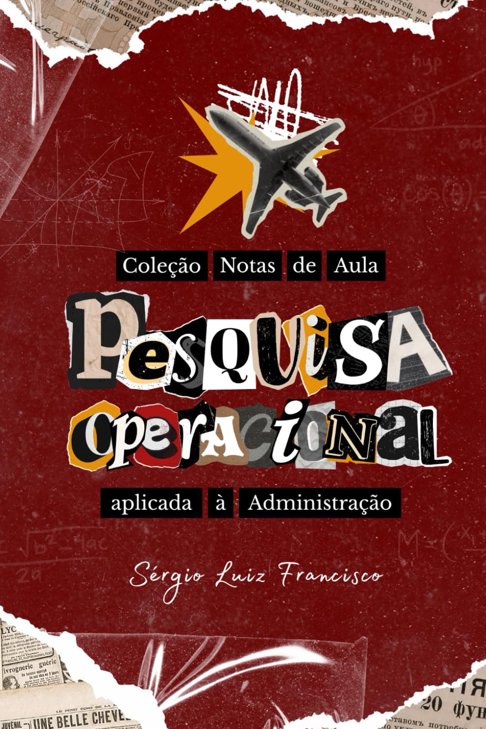 Pesquisa Operacional aplicada à Administração (Coleção Notas de Aula)