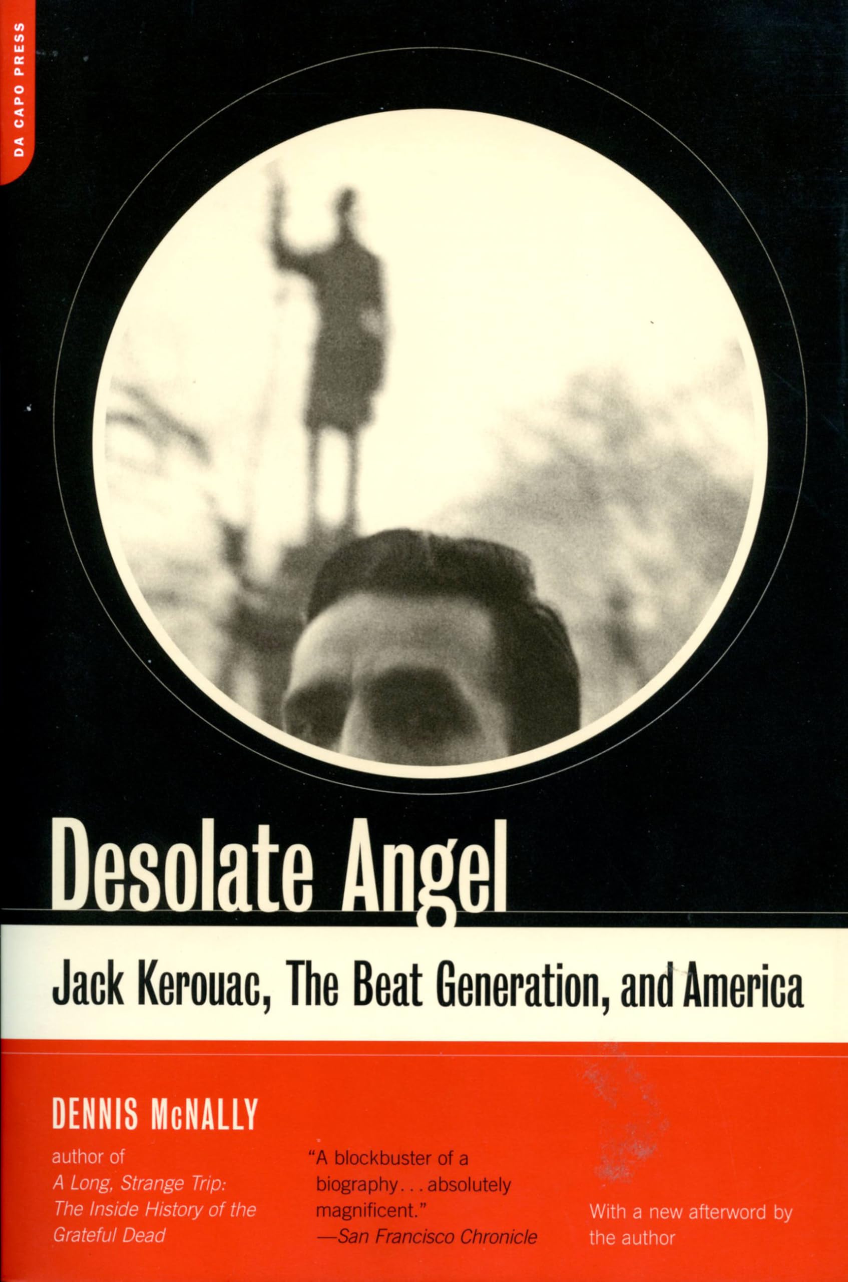 Desolate Angel: Jack Kerouac, The Beat Generation, And America