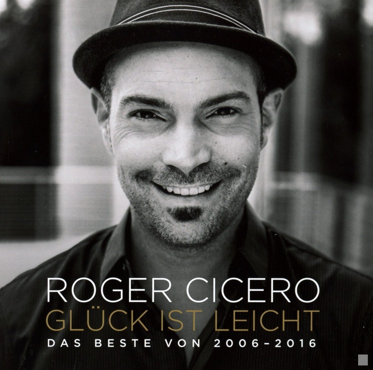 Glück Ist Leicht-das Beste Von 2006-2016