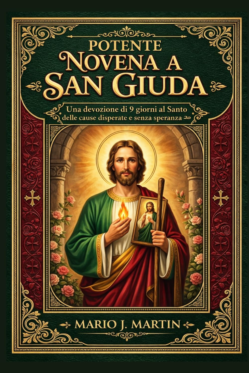 POTENTE NOVENA A SAN GIUDA: Una devozione di 9 giorni al Santo delle cause disperate e senza speranza