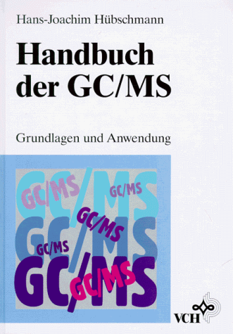 Buy Handbuch der GC/MS: Grundlagen und Anwendung Book Online at Low ...