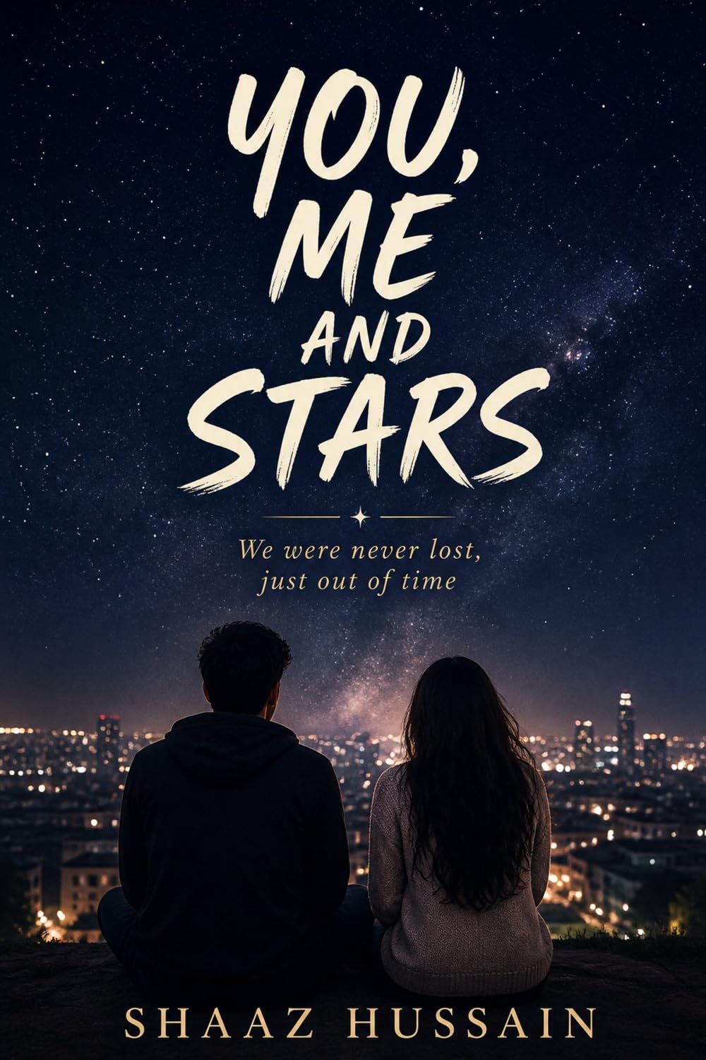 You, Me and Stars: We were never lost, just out of time