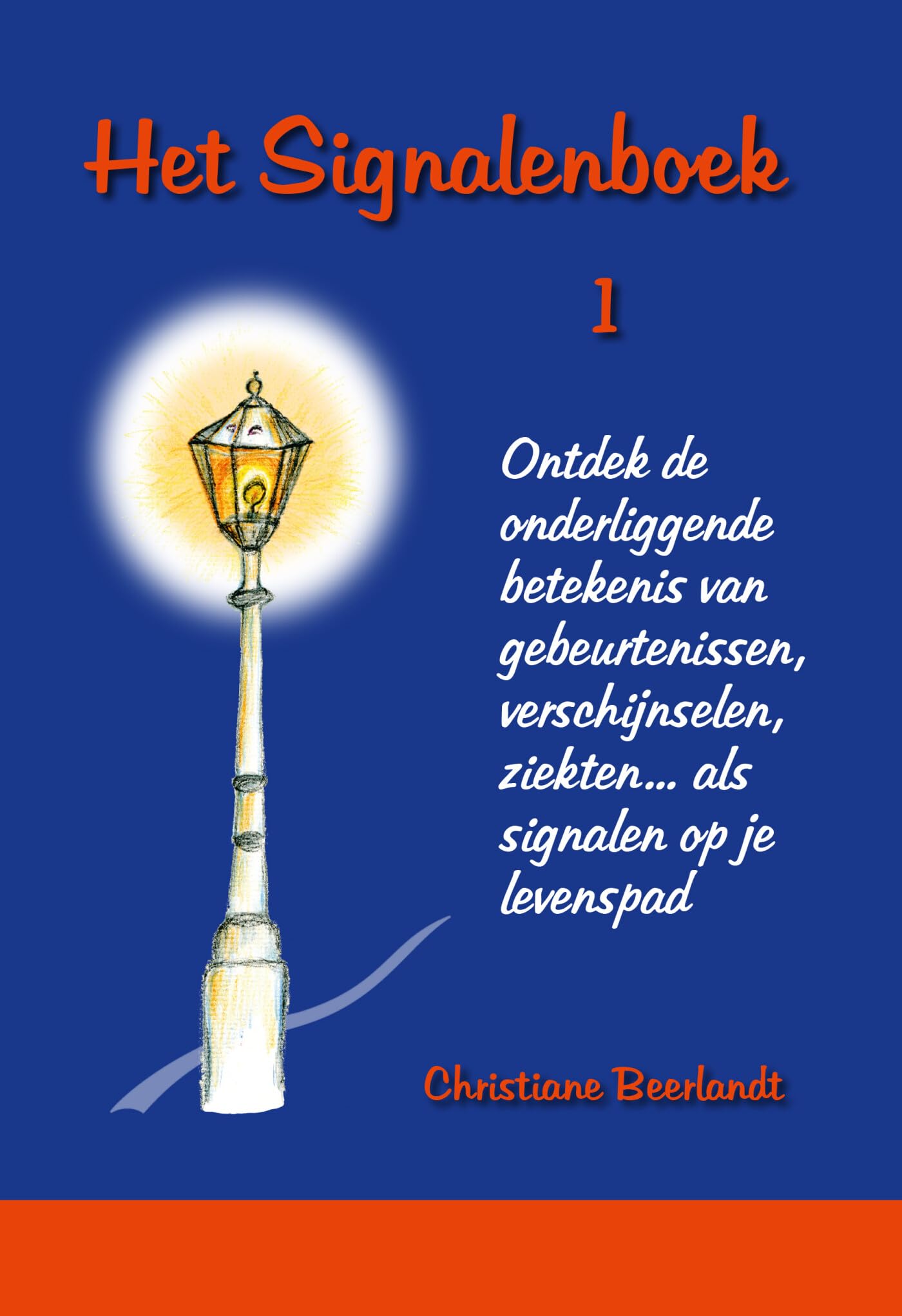 Het signalenboek: ontdek de onderliggende betekenis van gebeurtenissen, verschijnselen, ziekten ... als signalen op je levenspad