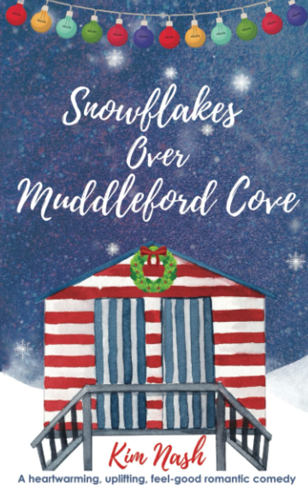 Snowflakes Over Muddleford Cove: A heartwarming feel-good Christmas romance to fall in love with (Muddleford Cove series)
