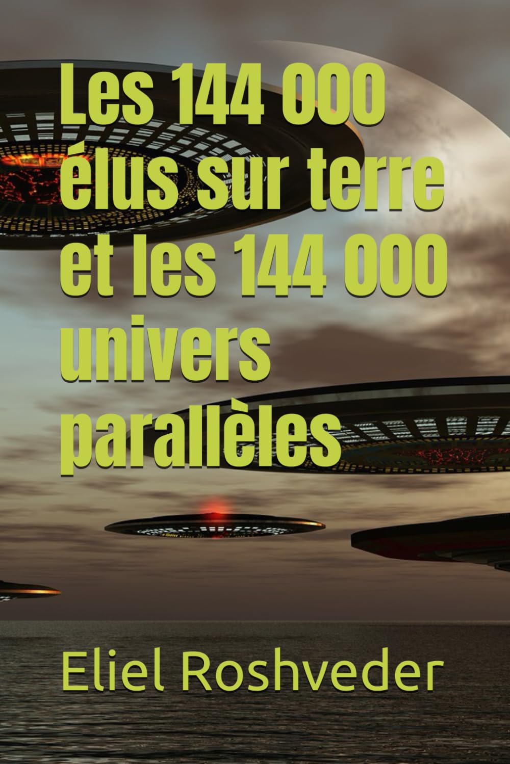 Les 144 000 élus sur terre et les 144 000 univers parallèles (Extraterrestres et mondes parallèles)