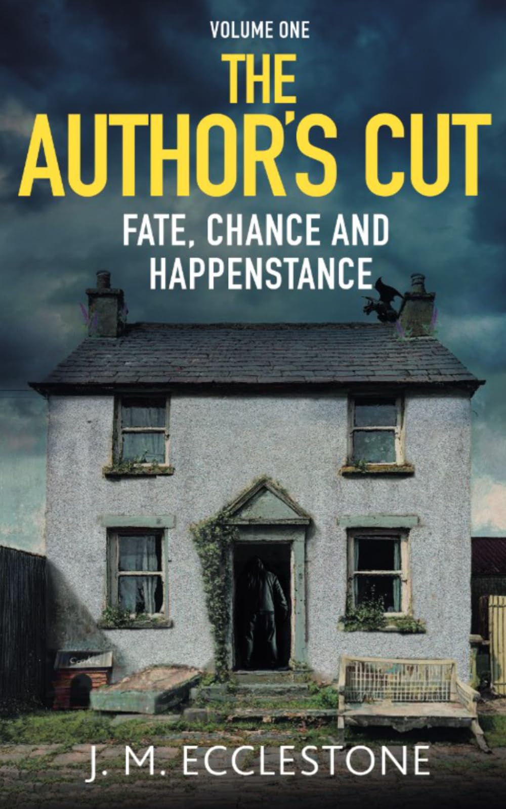 The Author's Cut: Volume One of Fate Chance and Happenstance