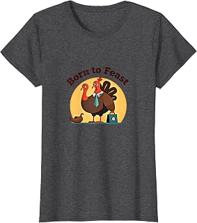 Born to Feast Forced to Work Funny Turkey Thanksgiving T-Shirt