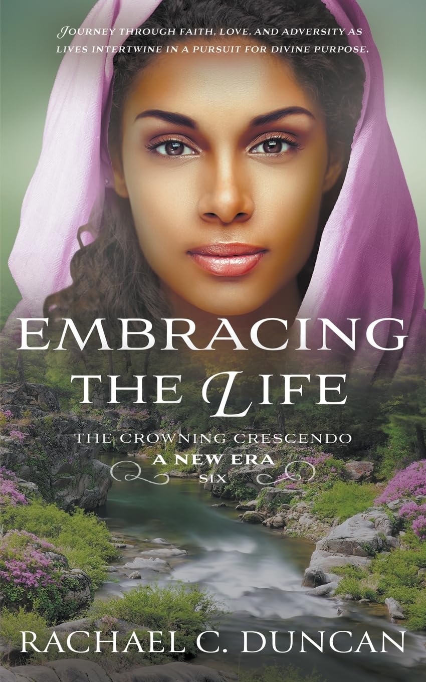 Embracing the Life: A Christian Historical Romance: 6 (The Crowning Crescendo)