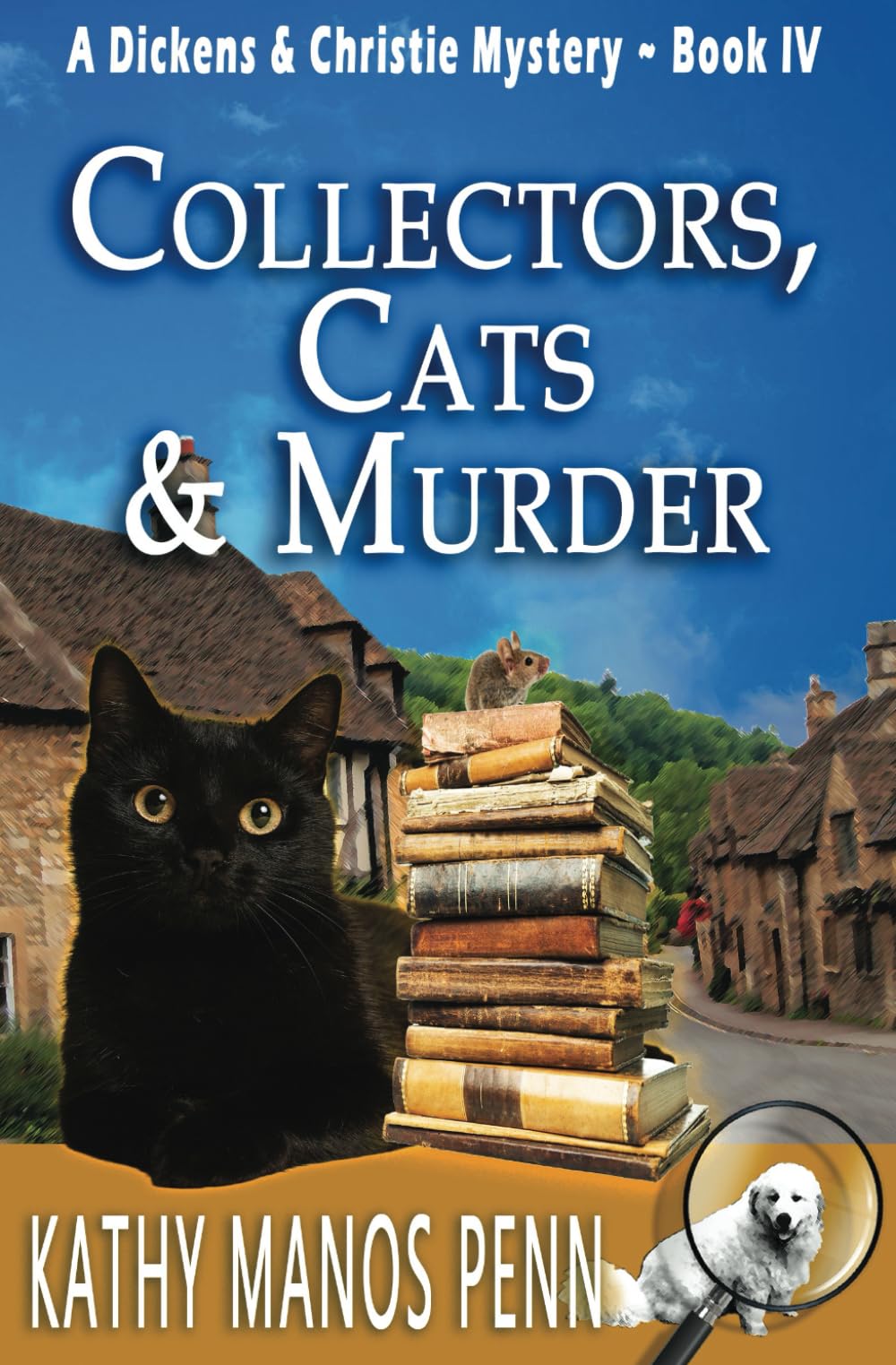 Collectors, Cats & Murder: A Dickens & Christie Mystery: 4