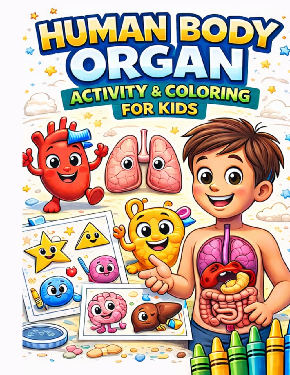 Human Body Organ Coloring Book for Kids: Fun and Educational Anatomy Coloring Pages with Brain, Heart, Lungs and More for Boys and Girls Ages 4–8 (Super Fun Kids Coloring Series)