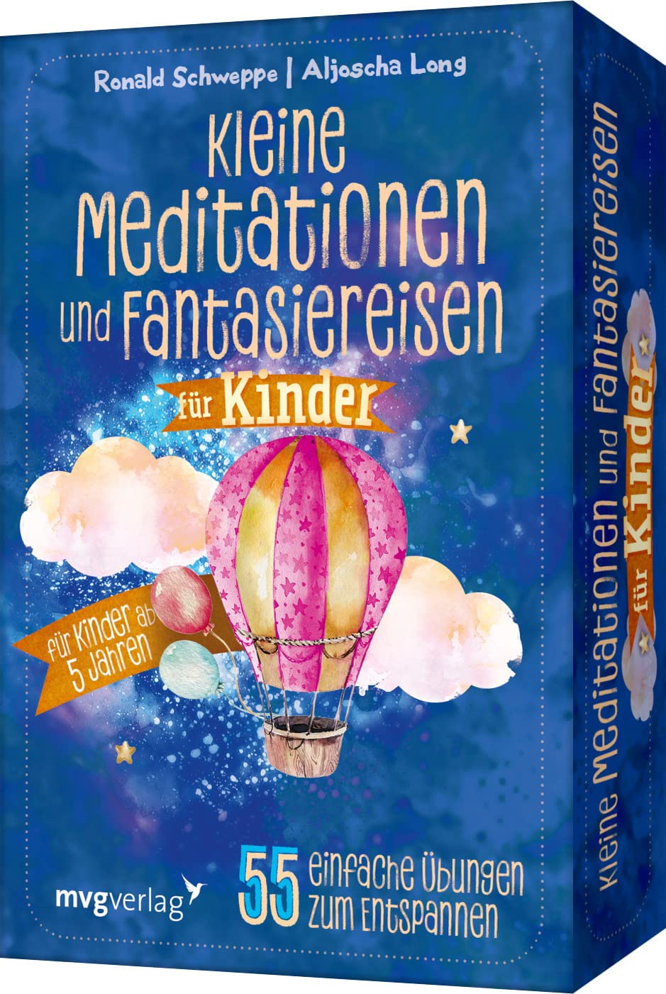 Ronald Schweppe & Aljoscha Long - Kleine Meditationen und Fantasiereisen für Kinder: 55 einfache Übungen zum Entspannen – für Kinder ab 5 Jahren