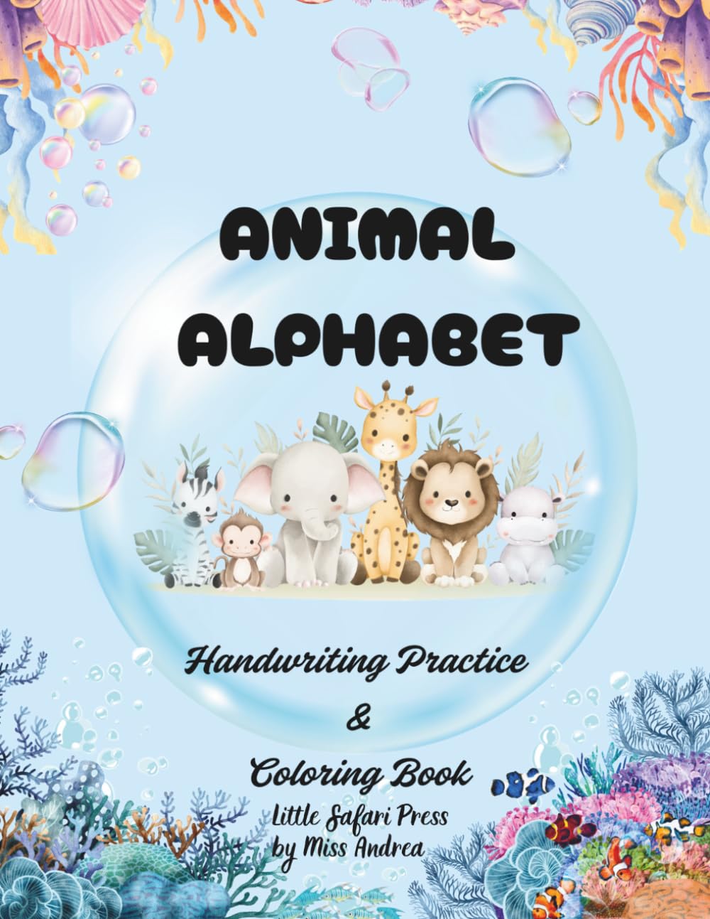 Animal Alphabet: Handwriting Practice & Coloring Book