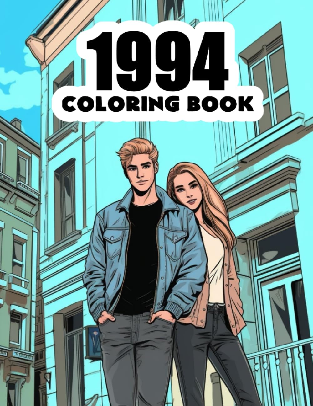 1994 Coloring Book: 1990s Retro coloring book featuring iconic scenes, fashion, and history