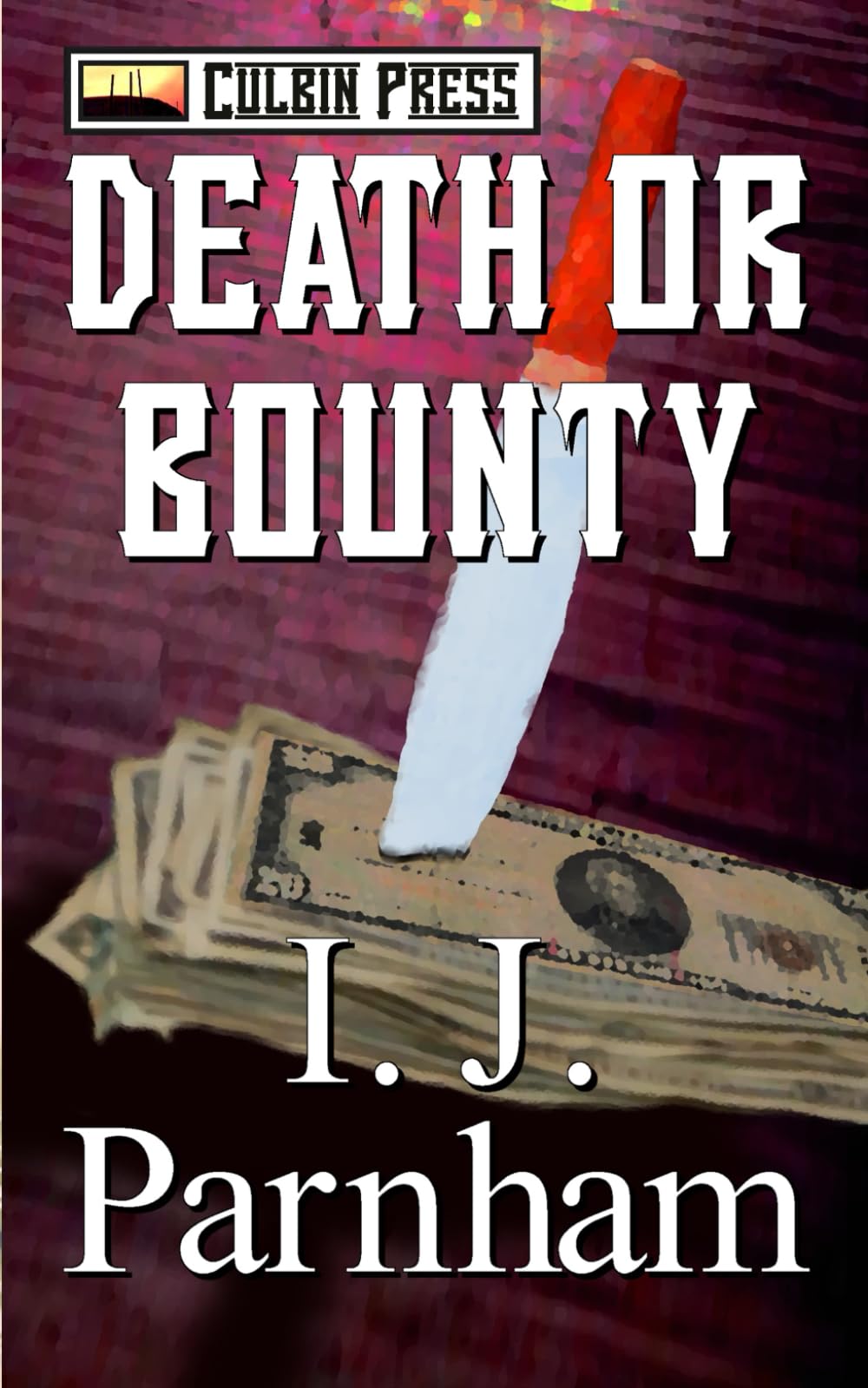 Death or Bounty: 1 (McBain Series)