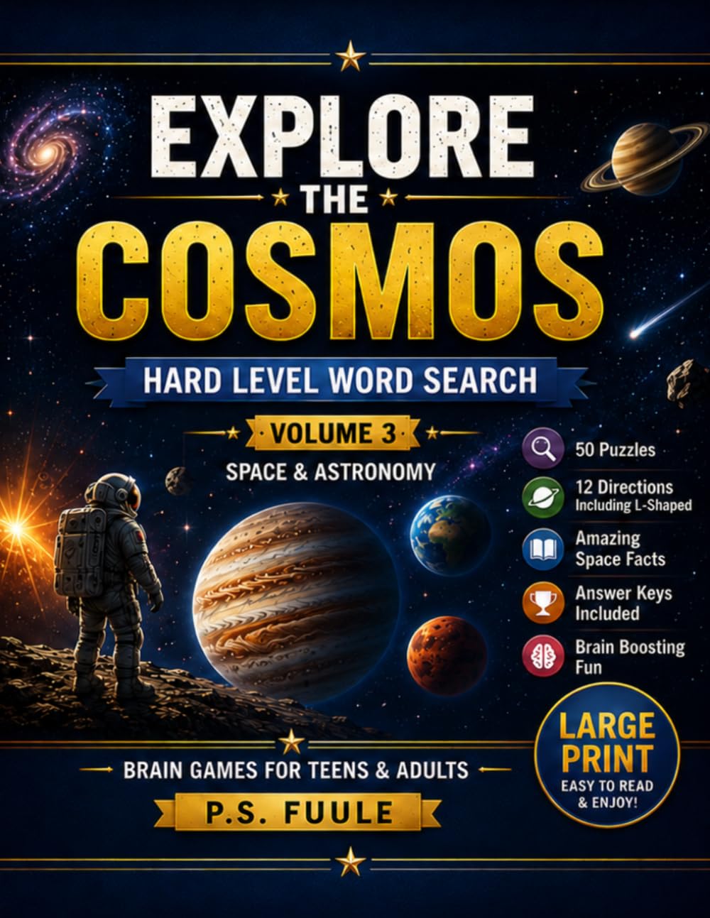 Explore The Cosmos: Hard Word Search Puzzle Book for Teens & Adults | Space, Astronomy, Galaxies, Planets & Cosmic Science (The Explore Word Search Collection)