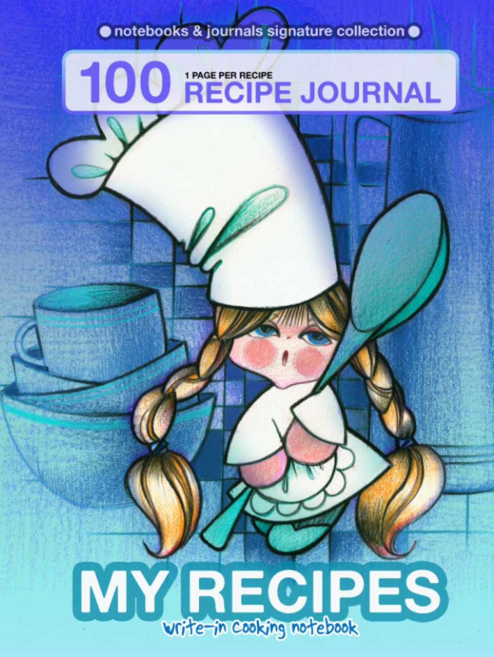My recipes. Write-in cooking notebook.: 100 recipe journal. 1 page per recipe.