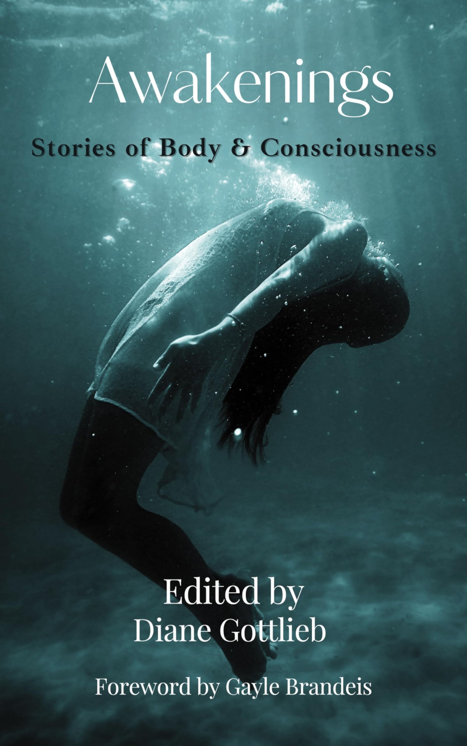 Awakenings: Stories of Body & Consciousness