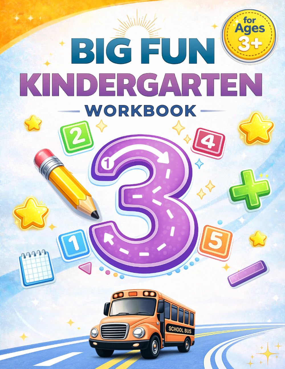 Kindergarten Big Fun Workbook: Number Tracing, Pen Control, Line Tracing, and Counting Activities with Learn to Write Numbers and Fun Preschool Math for Kids Ages 3+