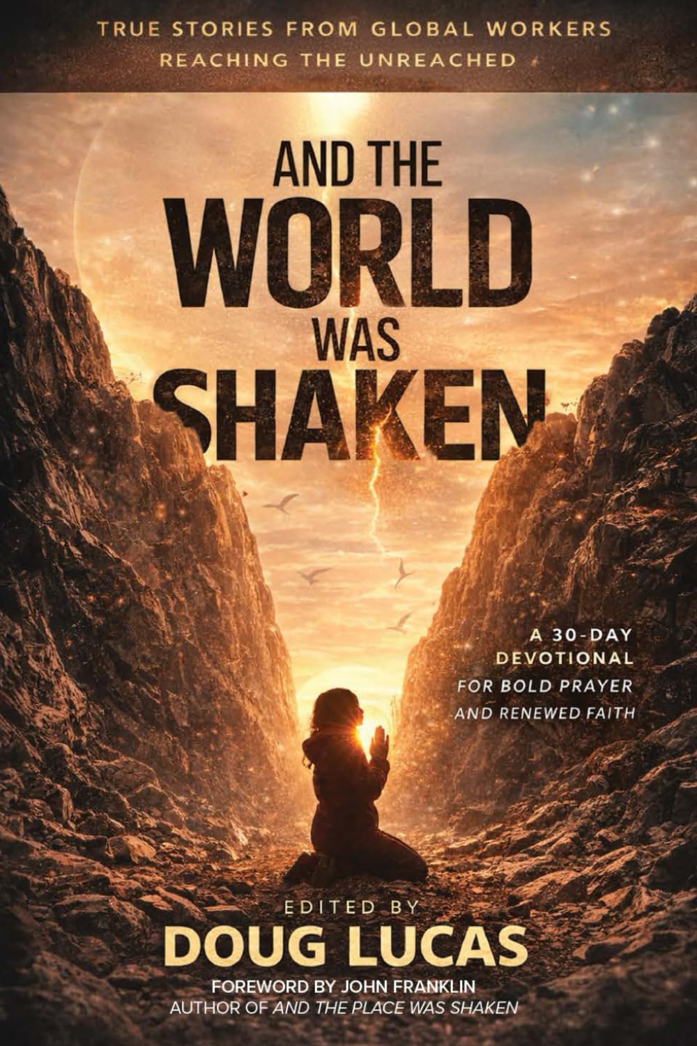 And The World Was Shaken: A 30-Day Devotional for Bold Prayer and Renewed Faith