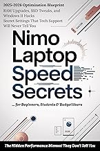 NIMO LAPTOP SPEED SECRETS - The Hidden Performance Manual They Don’t Tell You: 2025-2026 Optimization Blueprint for Beginners, Students & Budget Users – RAM Upgrades, SSD Tweaks, and Windows 11 Hacks