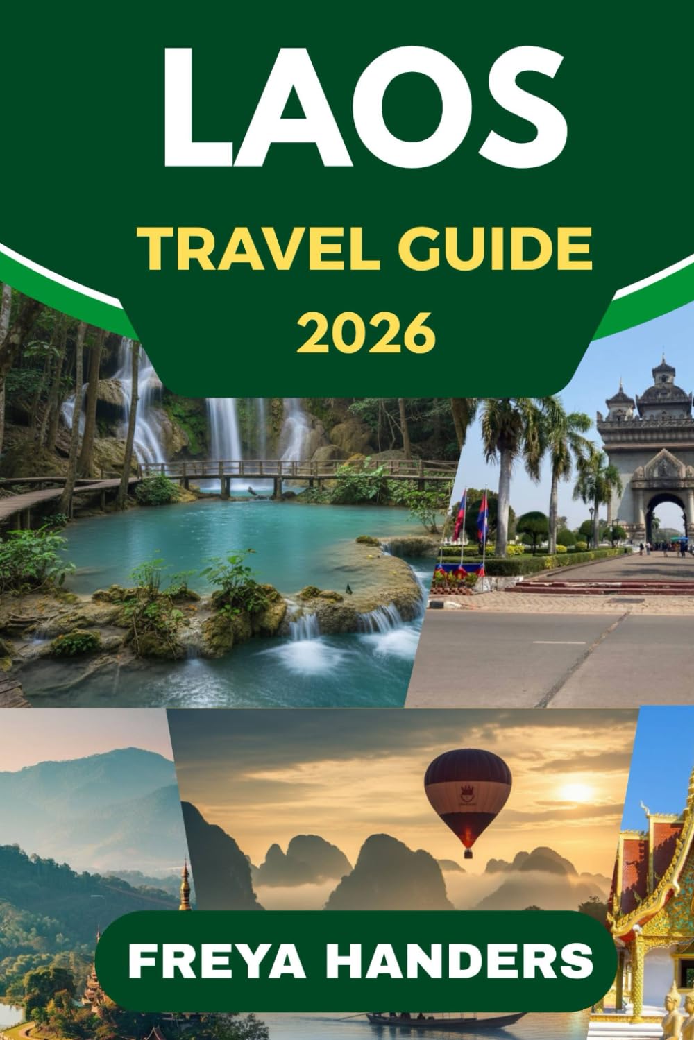 LAOS TRAVEL GUIDE 2026: Laos Unveiled: Expert Insights and Local Knowledge (THE EXPLORER'S COMPASS)
