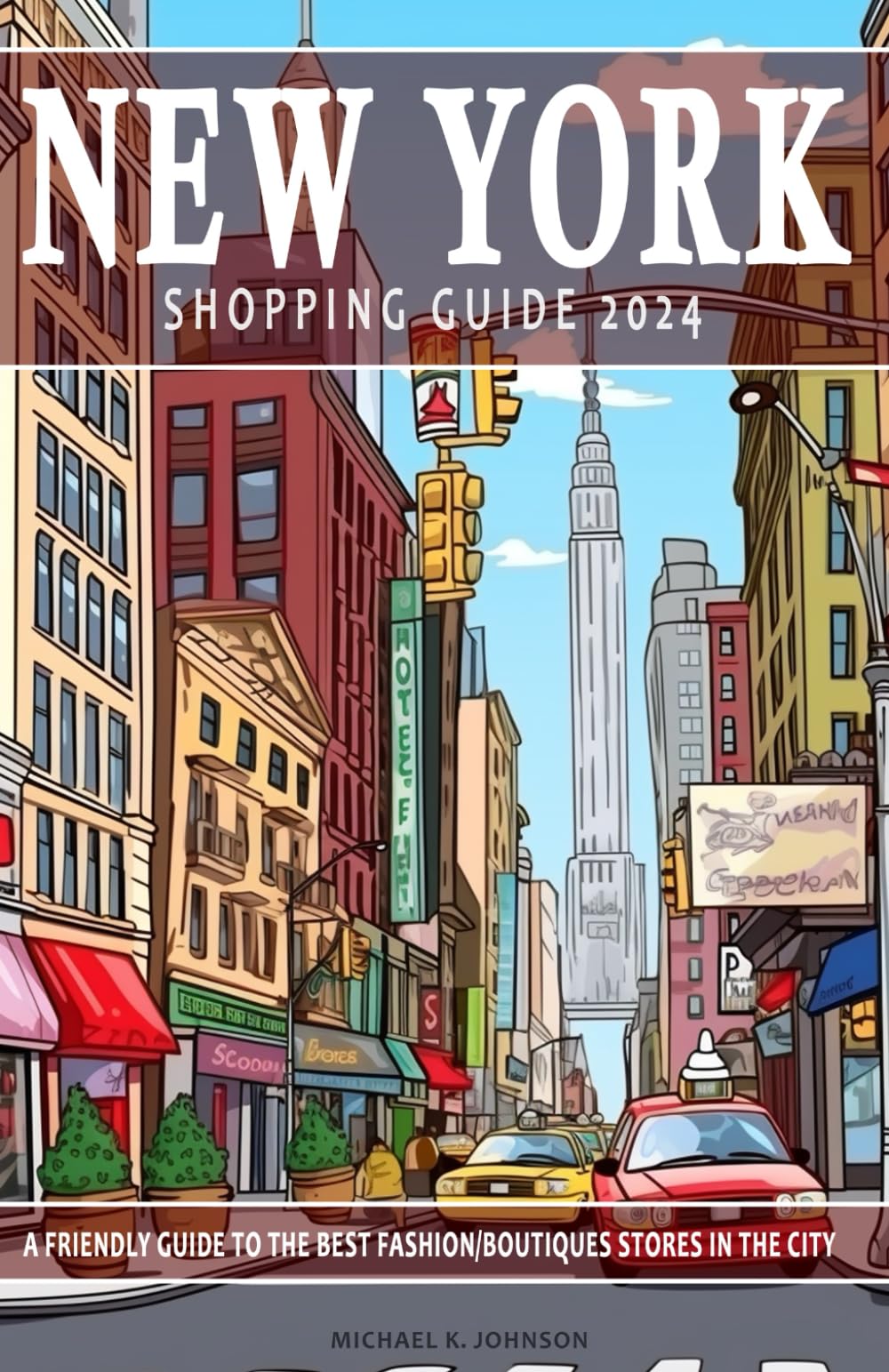 New York Shopping Guide 2024 - A Dive into the City's Chicest Boutiques: This New York guide its a connoisseur's handbook to NYC's premier fashion destinations. Shopping Guide 2024