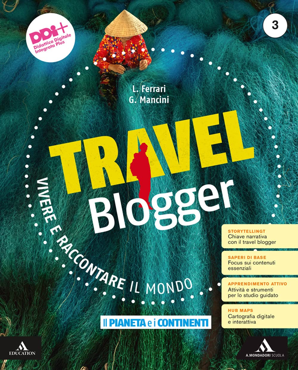 Travel blogger. Con Atlante operativo. Per la Scuola media. Con e-book. Con espansione online. Il pianeta e i continenti (Vol. 3)