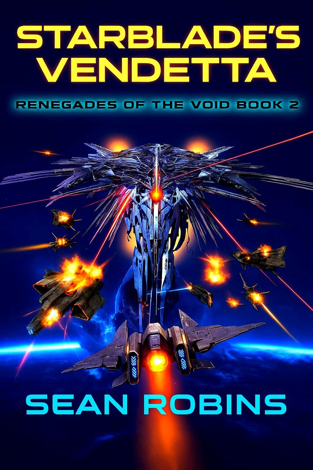 Starblade’s Vendetta: An Epic Military Sci-fi/Space Opera Adventure (Renegades of the Void Book 2)