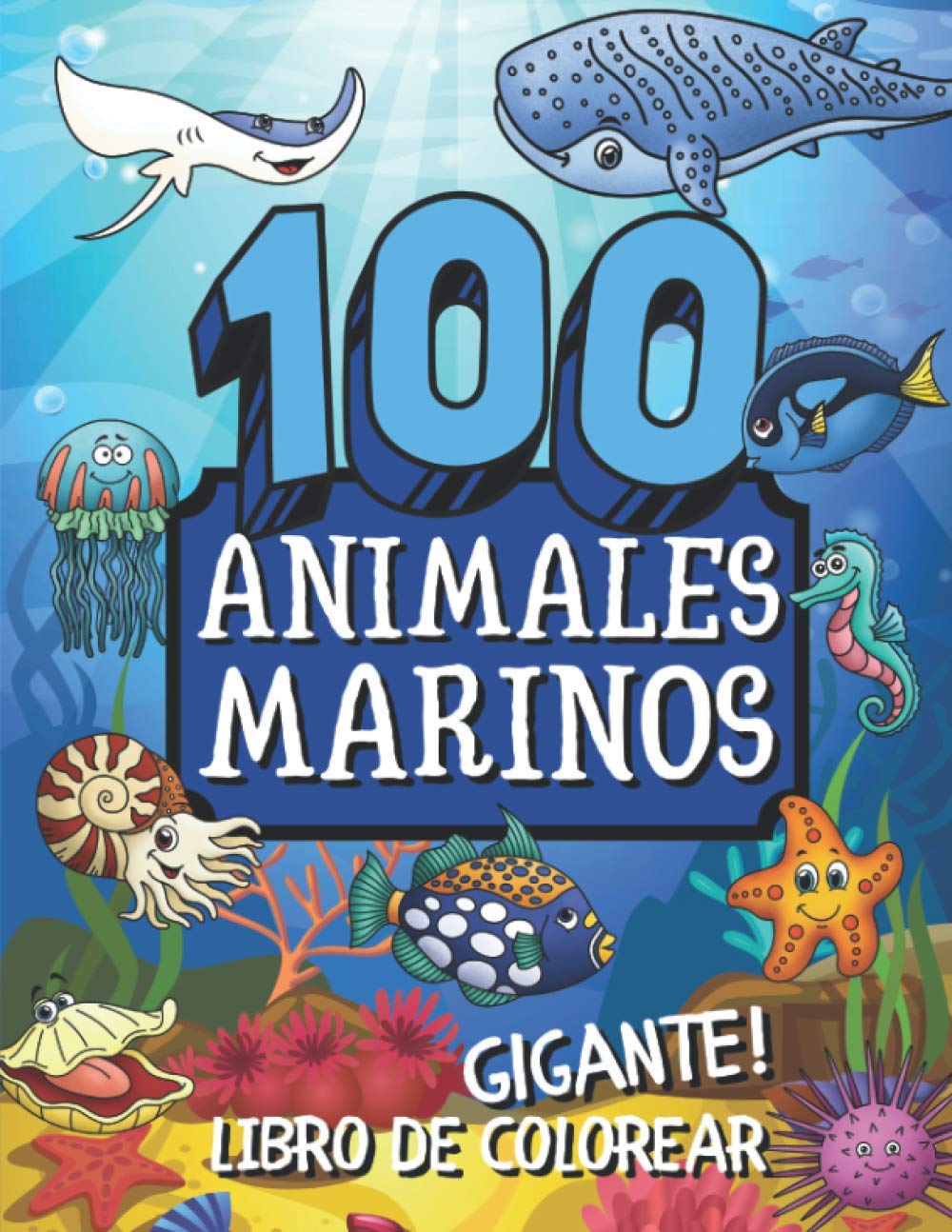 100 Animales Marinos Libro de Colorear Gigante: Libro para Colorear para Niños y Niñas | 100 Animales Lindos del Océano (Spanish Edition)