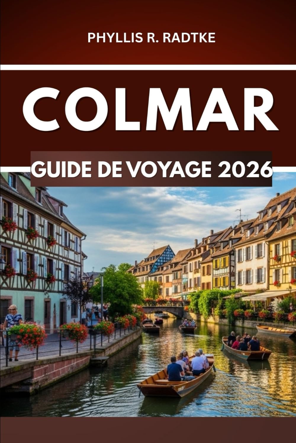 GUIDE DE VOYAGE DE COLMAR 2026: Là où l’histoire murmure et où l’aventure vous attend à chaque tournant »