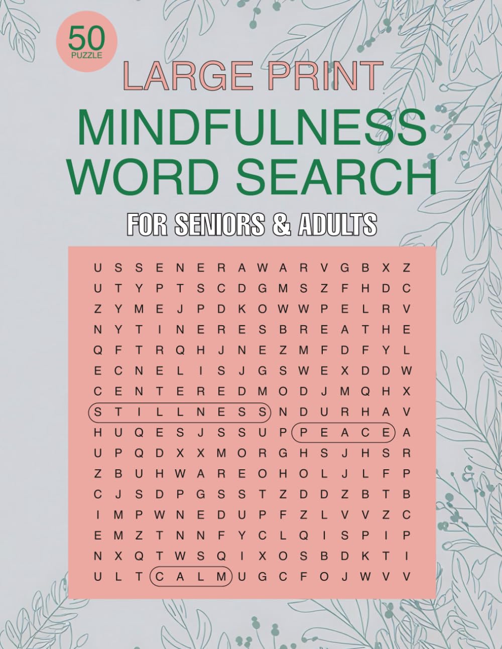 Mindful Moments Word Search: 50 Large-Print Puzzles for Stress Relief and Relaxation: A Journey of Calm, Focus, and Inner Peace for Adults and Seniors