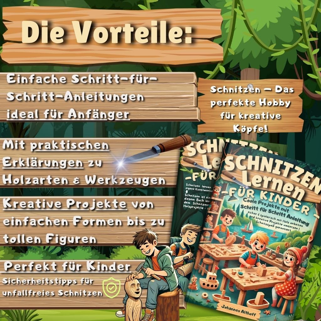 Schnitzen lernen für Kinder: Entdecke anfängerfreundliche Holzprojekte mit kindgerechter Schritt-für-Schritt-Anleitung – sicher & spielerisch mit Holz ... Projekte umsetzen | Schnitzspaß garantiert