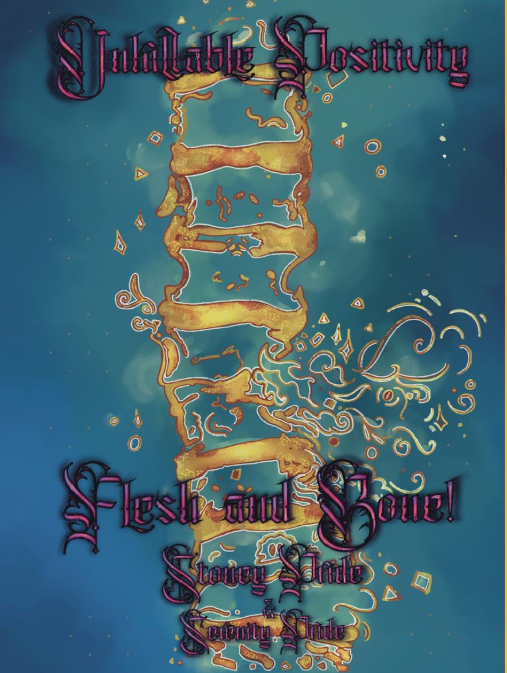 Unkillable Positivity Volume II: Flesh and Bone!