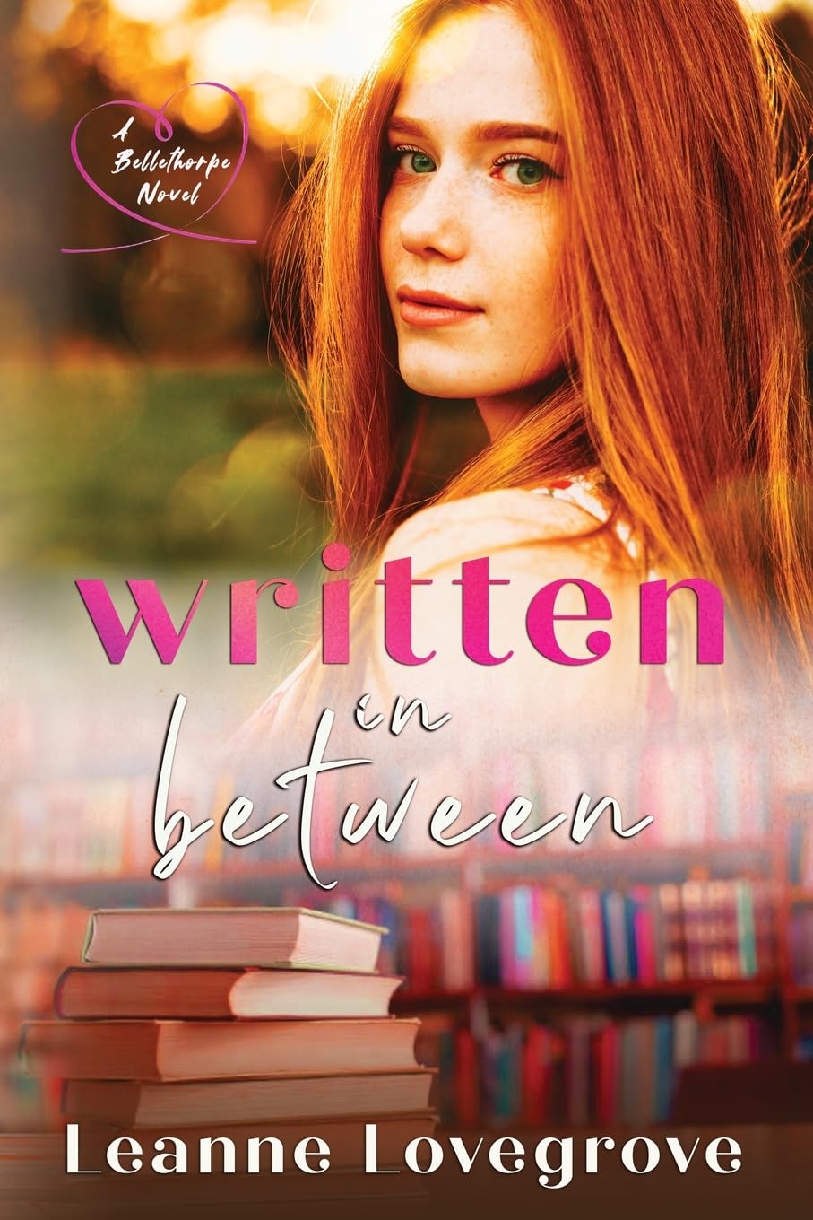 Written In Between: Small town romance (Bellethorpe)