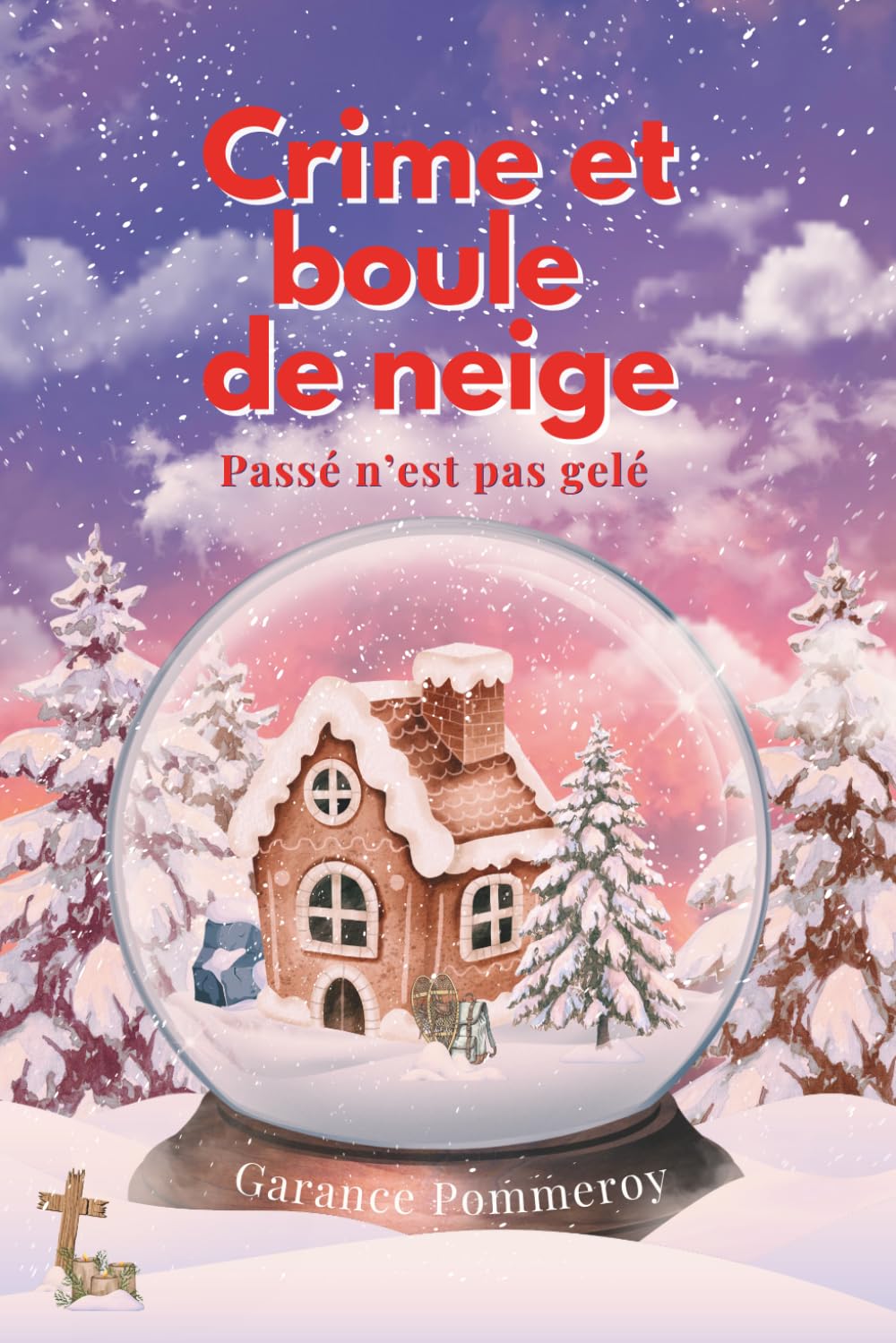 Crime et boule de neige: Passé n'est pas gelé: 7