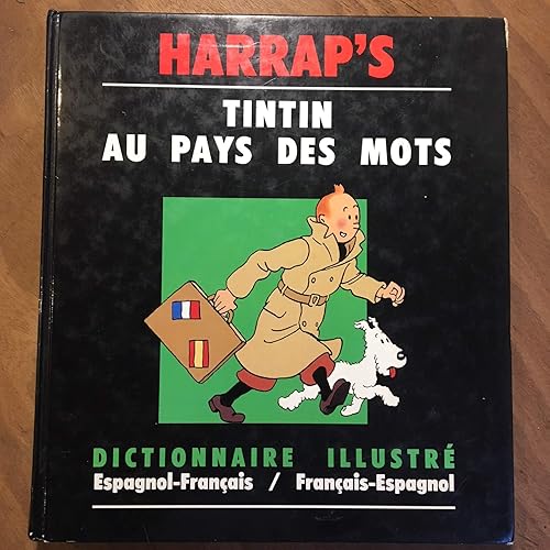 Tintin au pays des mots, dictionnaire illustré : espagnol-français, français-espagnol