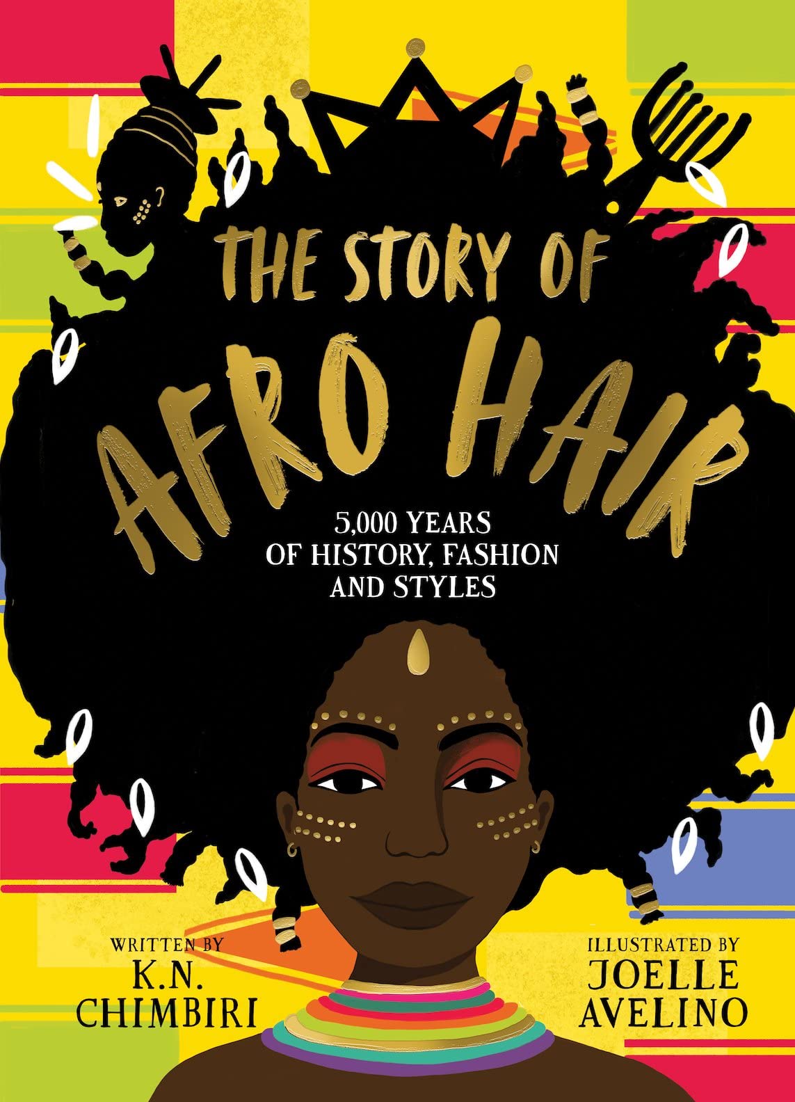 The Story of Afro Hair: 1-K. N. Chimbiri,Joelle Avelino
