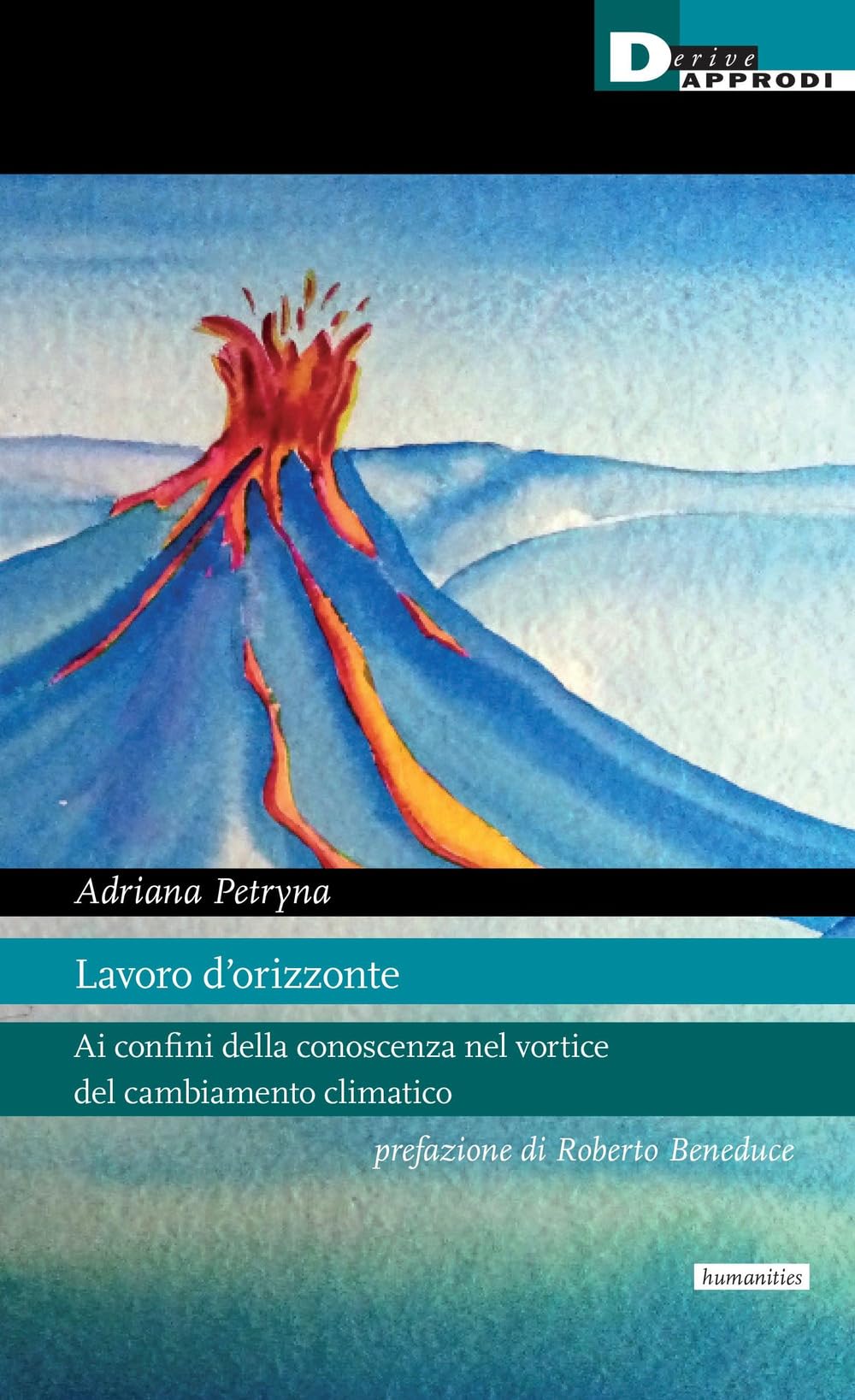 Lavoro D'orizzonte. Ai Confini Della Conoscenza Nel Vortice Del Cambiamento Climatico - 4
