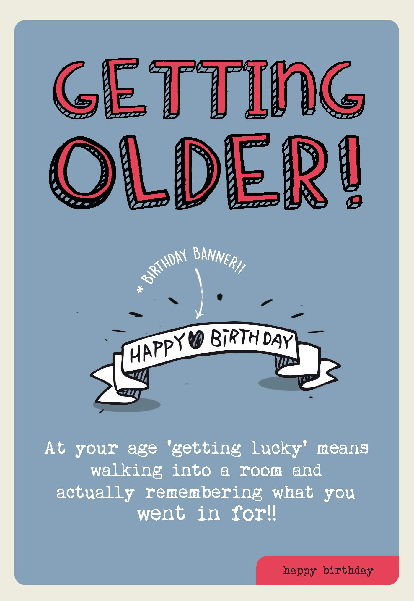 Getting Older, Birthday, Greetings Card, 124x176mm