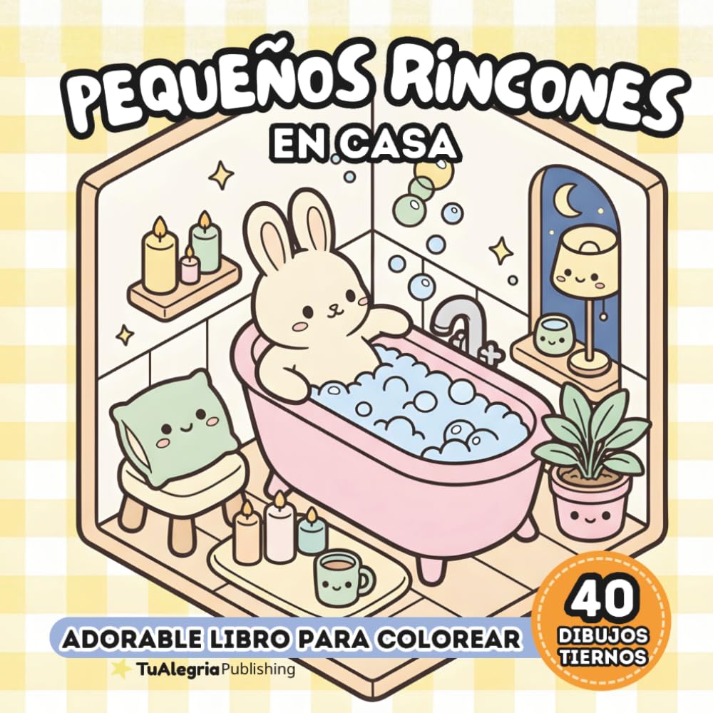 Pequeños Rincones: En Casa: Relajante Libro Para Colorear