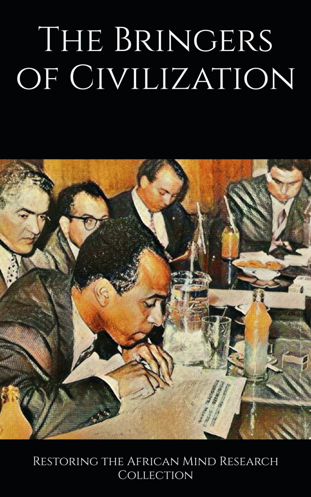 The Bringers of Civilization (The Frantz Fanon Collection)
